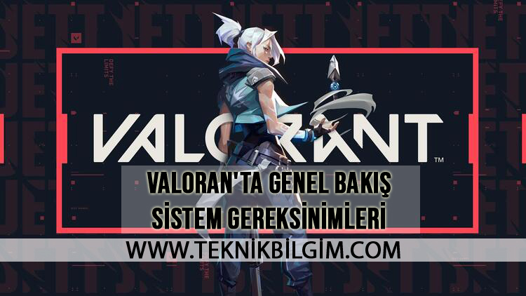 Valoran’ta Genel Bakış ve Sistem Gereksinimleri