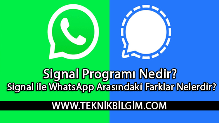 Signal Programı Nedir? Signal ile WhatsApp Arasındaki Farklar Nelerdir?