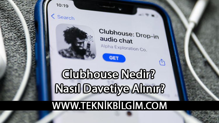 Clubhouse Nedir? Nasıl Davetiye Alınır?