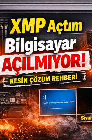 RAM XMP Nasıl Açılır? (Intel ve AMD BIOS Ayarları Rehberi)